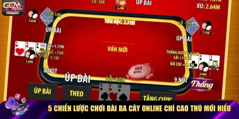 5 Chiến lược chơi bài ba cây online chỉ cao thủ mới hiểu