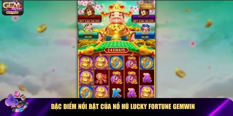Sức cuốn hút của Nổ hũ Lucky Fortune Gemwin