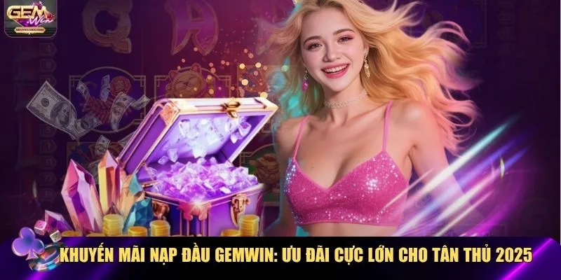khuyến mãi nạp đầu Gemwin